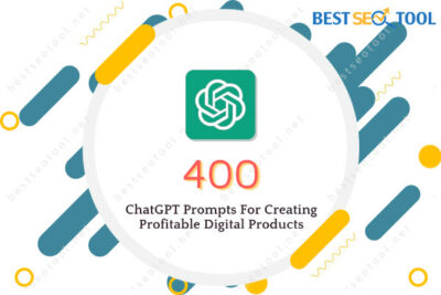 400 ChatGPT Prompts For Creating Profitable Digital Products