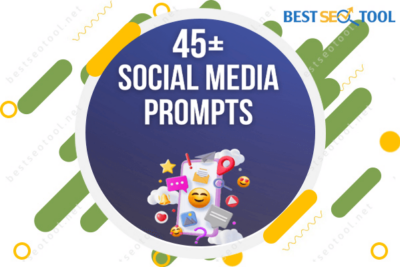 45 ChatGPT Prompts For Social Media