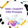 1000 ChatGPT CRO Prompts