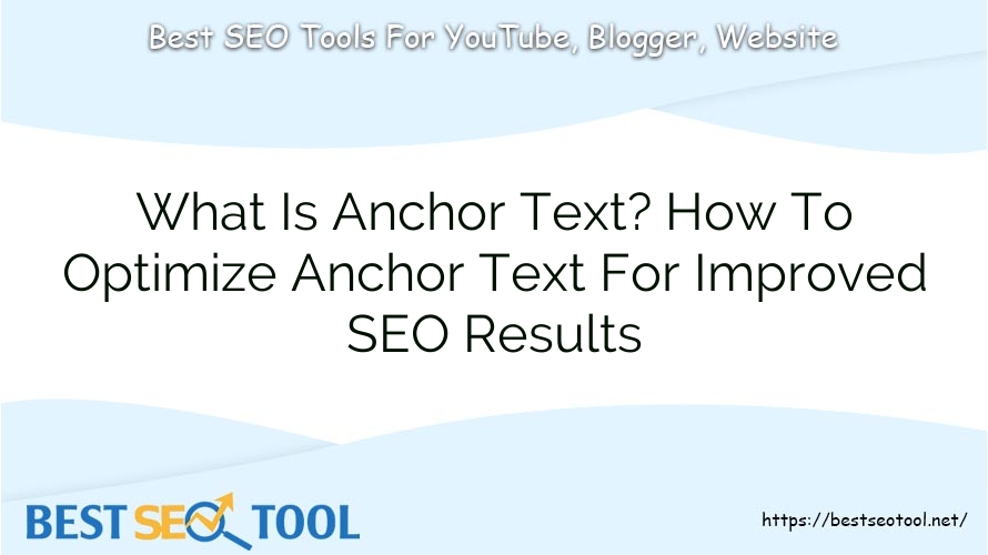 What Is Anchor Text? How To Optimize Anchor Text For Improved SEO Results