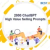 2000 ChatGPT High Value Selling Prompts