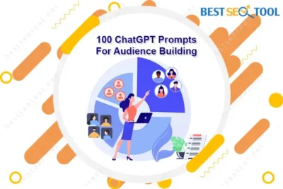 100 ChatGPT Prompts For Audience Building