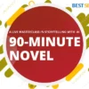 90 Minute Novel